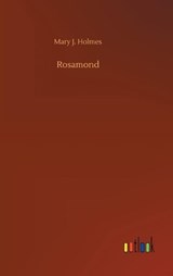 Rosamond - HOLMES,  Mary J - 9783752356229