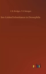 Sex-Linked Inheritance in Drosophila - BRIDGES,  C B Morgan T H - 9783752380132