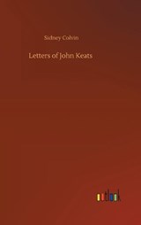 Letters of John Keats - COLVIN,  Sidney - 9783752381900