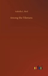 Among the Tibetans - BIRD,  Isabella L - 9783752389593