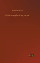 Chats on Old Earthernware - HAYDEN,  Arthur - 9783752397772