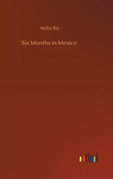 Six Months in Mexico - BLY,  Nellie - 9783752399585