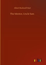 The Mentor, Uncle Sam - Albert Bushnell Hart - 9783752399790