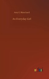 An Everyday Girl - BLANCHARD,  Amy E - 9783752403909
