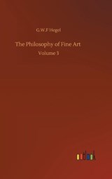 The Philosophy of Fine Art - HEGEL,  G W F - 9783752406610