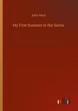My First Summer in the Sierra - John Muir - 9783752414073