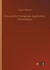 Coca and its Therapeutic Application, Third Edition - MARIANI,  Angelo - 9783752419221