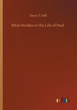 Bible Studies in the Life of Paul - SELL,  Henry T - 9783752425178