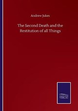 The Second Death and the Restitution of all Things - JUKES,  Andrew - 9783752508901