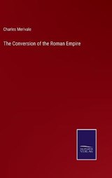 The Conversion of the Roman Empire - MERIVALE,  Charles - 9783752589993