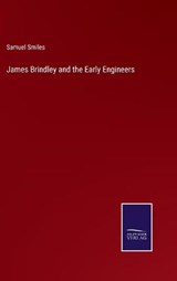 James Brindley and the Early Engineers - SMILES,  Samuel - 9783752592290