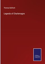 Legends of Charlemagne - Thomas Bulfinch - 9783752592412