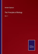 The Principles of Biology - Herbert Spencer - 9783752593242