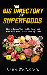 The Big Directory of Superfoods - Dana Weinstein - 9783752620252