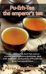 Pu-Erh-Tee - the emperor's tea - SIMONS,  Peter Carl - 9783752628258