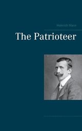 The Patrioteer - MANN,  Heinrich - 9783752668520