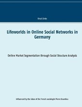 Lifeworlds in Online Social Networks in Germany