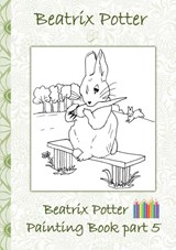 Beatrix Potter Painting Book Part 5 ( Peter Rabbit ) - Beatrix Potter ; Elizabeth M Potter - 9783752866414