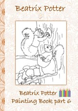 Beatrix Potter Painting Book Part 6 ( Peter Rabbit ) - Beatrix Potter ; Elizabeth M Potter - 9783752866445