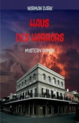 Haus des Horrors - Norman Dark - 9783753193977