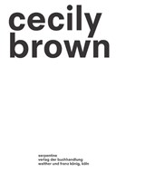 Cecily Brown - Picture Making - Lizzie Carey-Thomas ; Kit Gurnos - 9783753310084