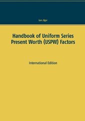 Handbook of Uniform Series Present Worth (USPW) Factors