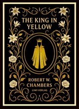 Robert W. Chambers: The King in Yellow (English Edition) - Robert W. Chambers - 9783753802749