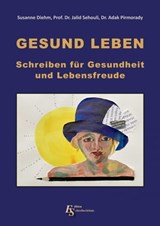Gesund leben - Susanne Diehm ; Jalid Sehouli, Prof. Dr. ; Adak Pirmorady, Dr. - 9783754108840
