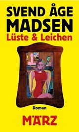 Lüste und Leichen - Svend Åge Madsen - 9783755050209