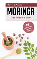 Moringa - The Miracle Tree - Marcus D Adams - 9783755712343