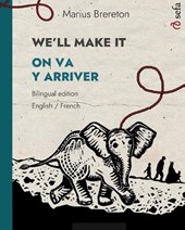 WE'LL MAKE IT - ON VA Y ARRIVER (English - French)