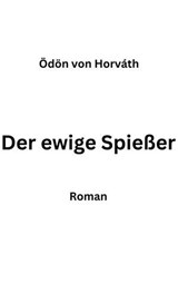 Der ewige Spießer - Ödon von Horváth - 9783756585601