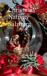 Christmas Nativity Salzburg - Cristina Berna ;  Eric Thomsen - 9783756812653