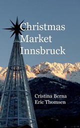 Christmas Market Innsbruck - Cristina Berna ;  Eric Thomsen - 9783757880736