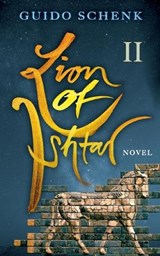 Lion of Ishtar - Guido Schenk - 9783757881603
