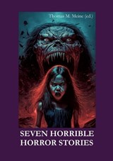 Seven Horrible Horror Stories - LOVECRAFT,  H. P. ; Howard, Robert E. ; Jacobs, W. W. ; Burgess, Gulett - 9783758301018