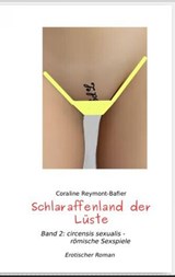 Schlaraffenland der Lüste Band 2 - Caroline Reymont-Bafier - 9783758478925