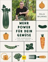 Mehr Power für dein Gemüse - Felix Wilming - 9783758900204