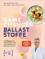Gamechanger Ballaststoffe - Dr. med. Matthias Riedl - 9783758903038