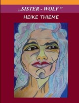 Sister Wolf ! - Heike Thieme - 9783759706010