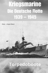 Kriegsmarine - Die Deutsche Flotte 1939 – 1945 - Hans-Jürgen Bauer - 9783759842695