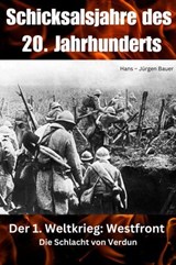 Schicksalsjahre des 20. Jahrhunderts - Hans-Jürgen Bauer - 9783759894731