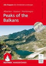 ROTHER Wanderführer Peaks of the Balkans: Albanien, Kosovo und Montenegro - Max Bosse ; Kathrin Bosse-Steinweg - 9783763314454