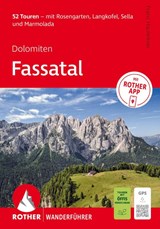 ROTHER Wanderführer Dolomiten - Fassatal. 52 Touren - mit Rosengarten, Langkofel, Sella und Marmolada - Franz Hauleitner - 9783763314591