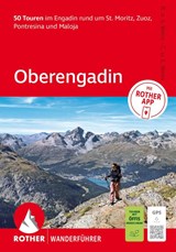 ROTHER Wanderführer Oberengadin. 50 Touren im Engadin rund um St. Moritz, Zuoz, Pontresina und Maloja - Rudolf Weiss ; Siegrun Weiss ; Christian Weiss - 9783763314683