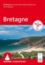 ROTHER Wanderführer Bretagne. 50 Touren zwischen Mont-Saint-Michel und Saint-Nazaire - Thomas Rettstatt - 9783763314775