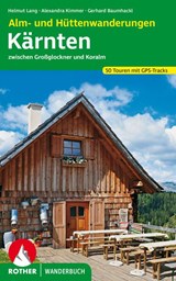Alm- und Hüttenwanderungen Kärnten - Helmut Lang ; Alexandra Kimmer ; Gerhard Baumhackl - 9783763331383