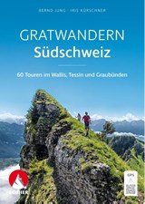Gratwandern Südschweiz - Bernd Jung ; Iris Kürschner - 9783763334209