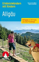 ROTHER Wanderbuch ErlebnisWandern mit Kindern Allgäu - Eduard Soeffker ; Sigrid Soeffker - 9783763334285
