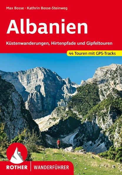 Albanië wandelgids / Albanien Wanderführer Rother Bergverlag , Max Bosse&, Kathrin Bosse-Steinweg - Overig - 9783763345304
